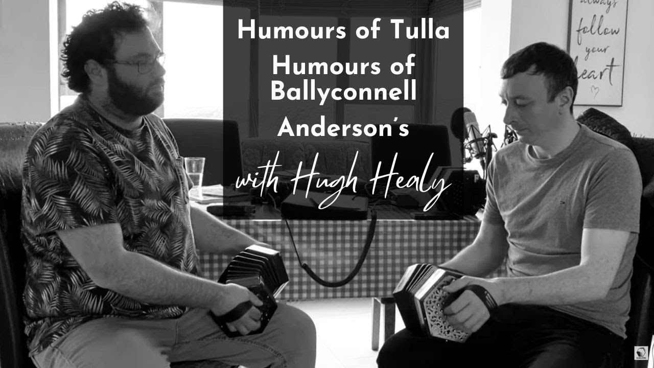 Humours of Tulla / Humours of Ballyconnell / Anderson's (Reels) with Hugh Healy 🎶☘️