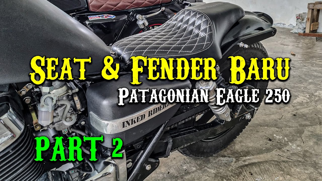 Seat & Fender Baru - Patagonian Eagle 250 - Part 2