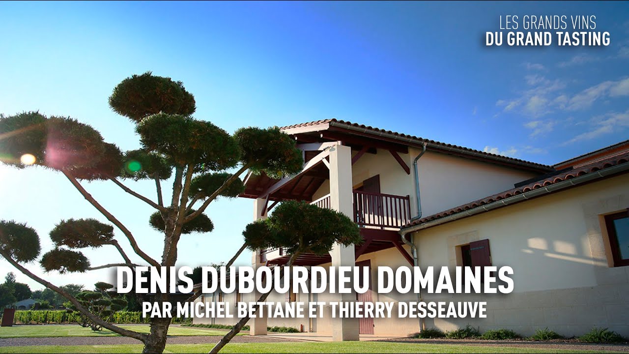 Les grands vins du Grand Tasting : Denis Dubourdieu Domaines