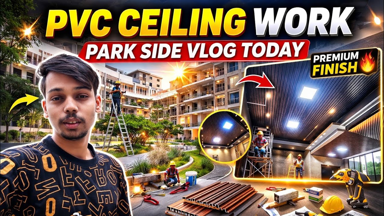 Park Side PVC Ceiling Work | Modern PVC Interior Design | Full Installation Vlog 🔥