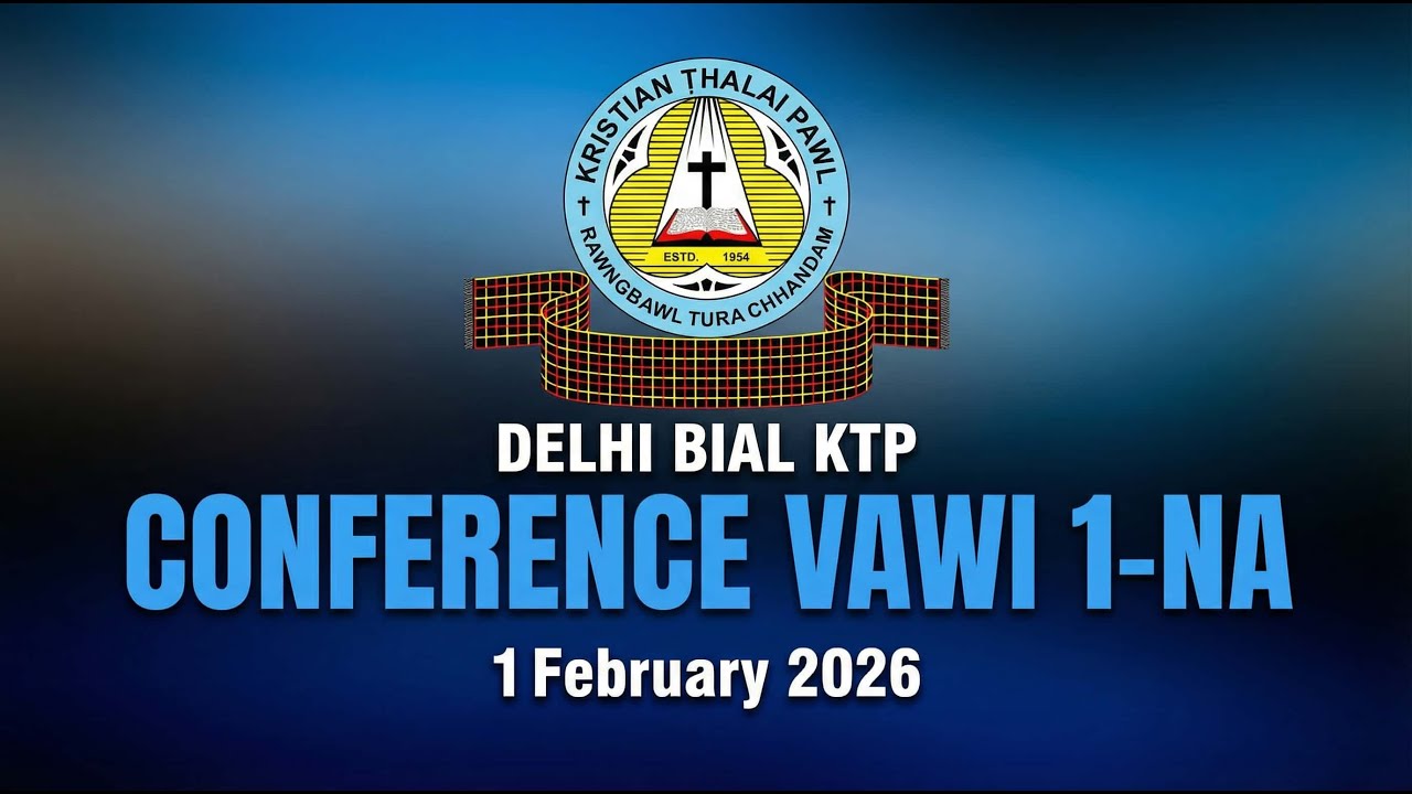 Delhi Pastor Bial KTP Conference Vawi 1-Na | 1 February 2026