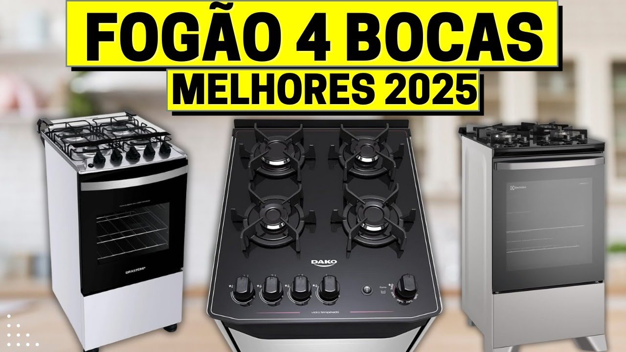 Qual MELHOR FOGÃO 4 BOCAS de 2025? ✅ (Top 5 Custo Benefício!)