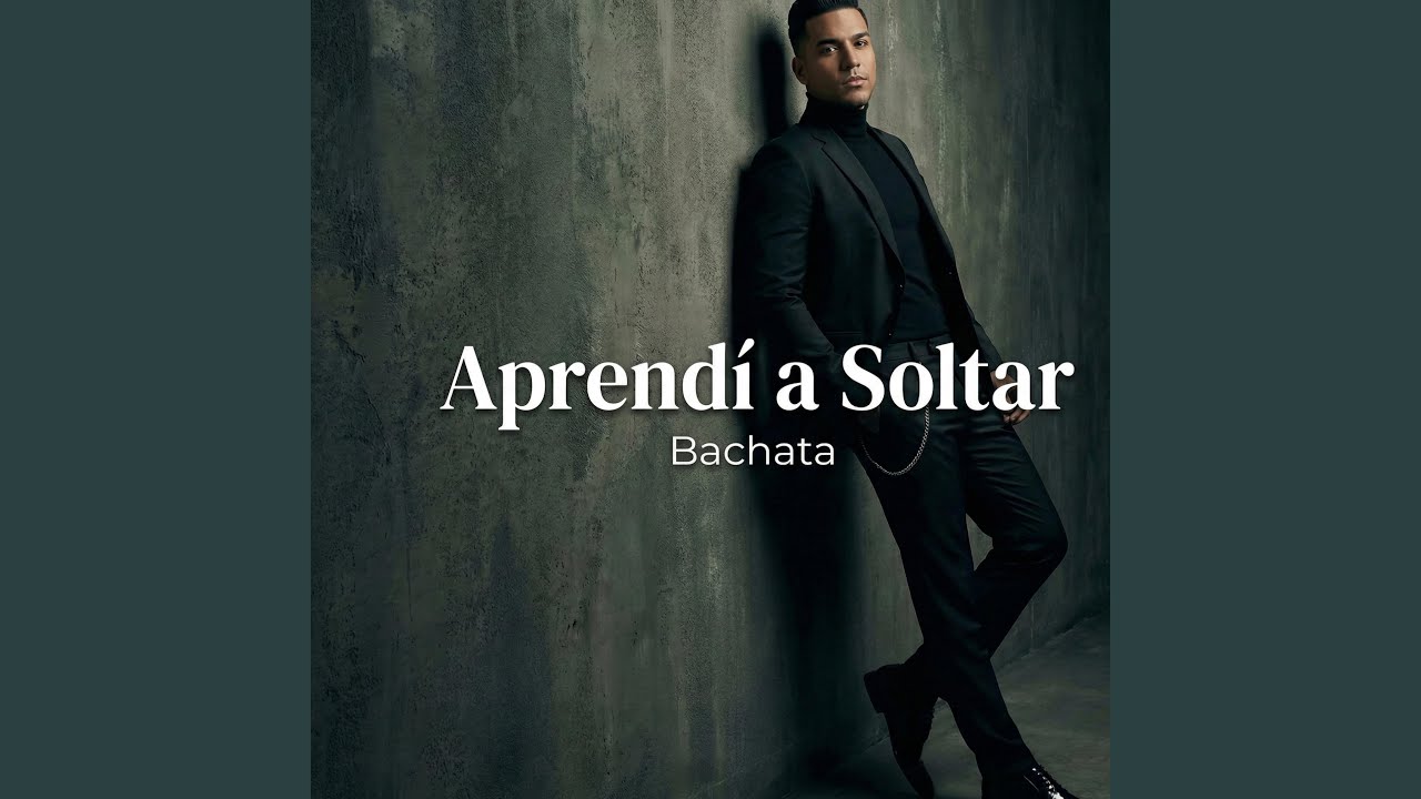 Aprendí a Soltar . Bachata