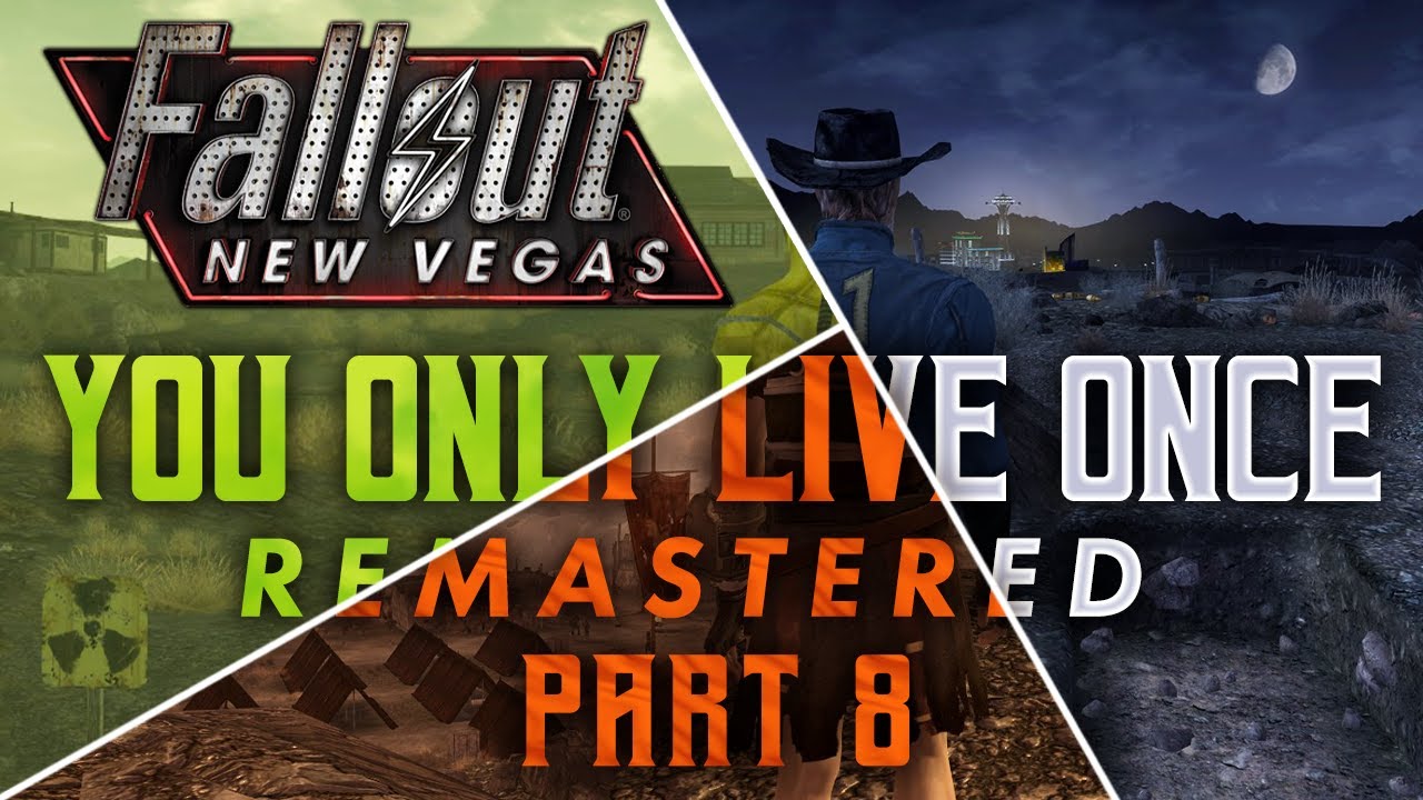 Fallout New Vegas: You Only Live Once Remastered - Part 8 - A Taste Of Your Own Medicine