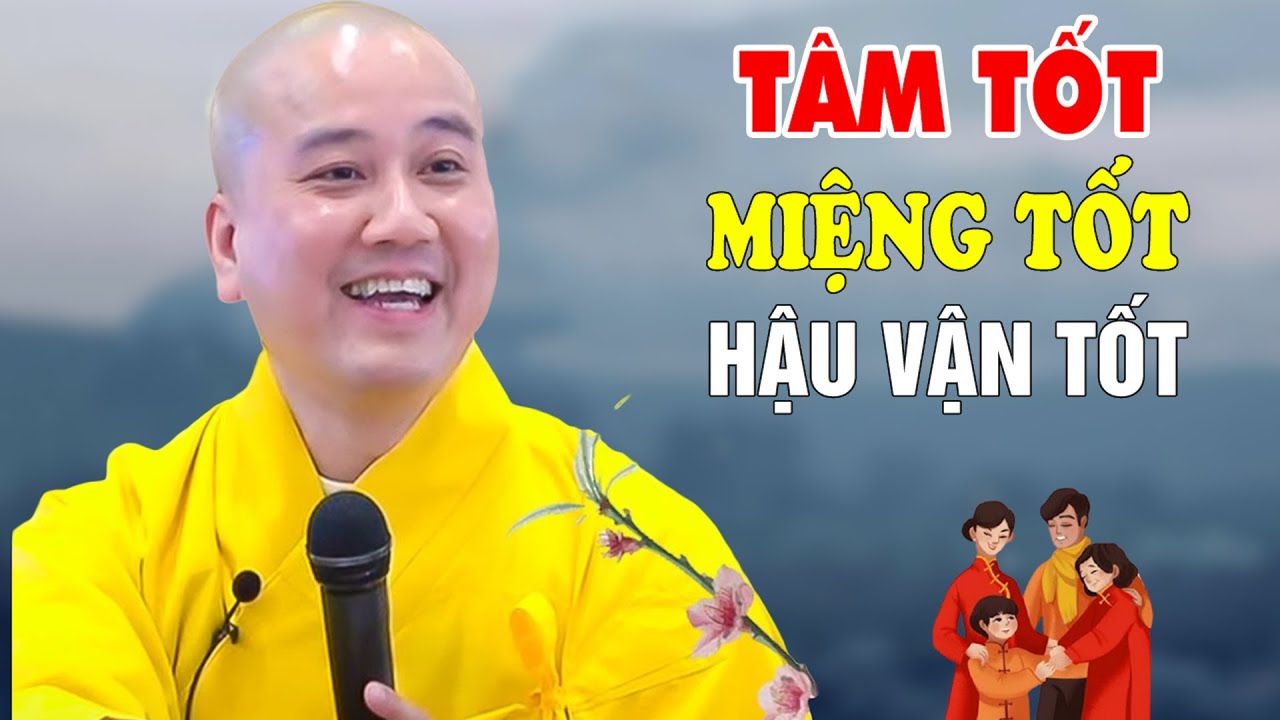Tâm Tốt Miệng Tốt Cuộc Sống An Lành - Thầy Thích Pháp Hòa Canada