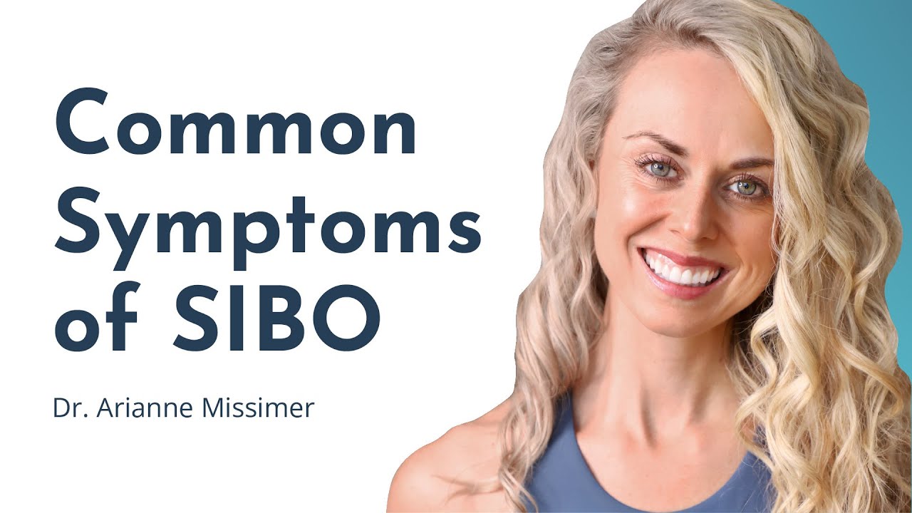 Common Symptoms of SIBO (Small Intestinal Bacteria Overgrowth)