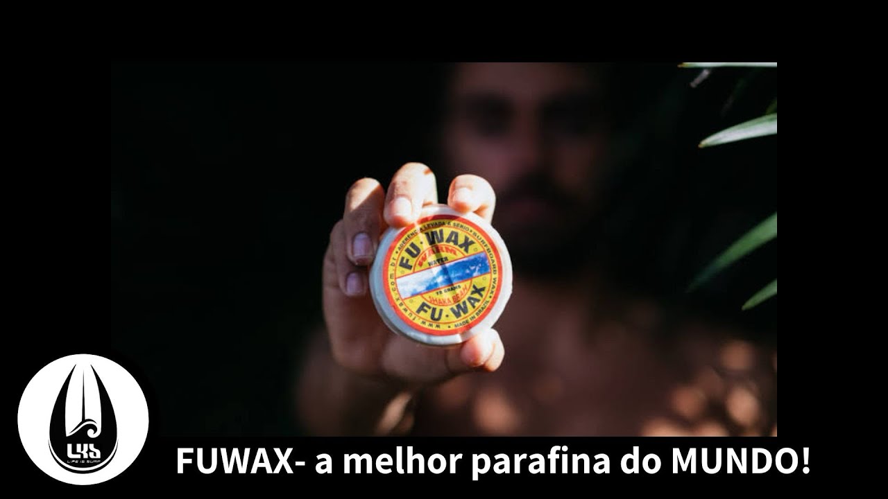 FUWAX - A melhor parafina do mundo!
