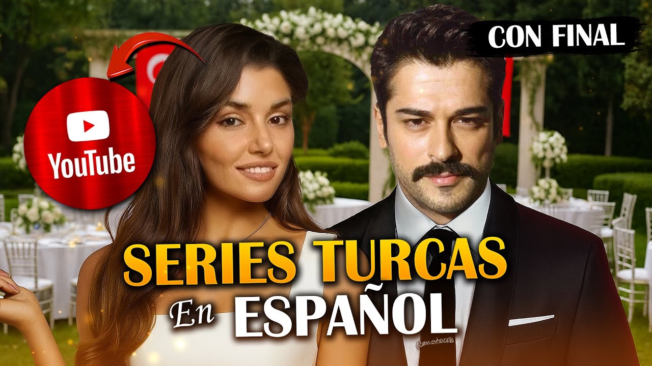 LAS 10 MEJORES SERIES TURCAS COMPLETAS EN ESPA&Ntilde;OL para VER EN YOUTUBE🔥