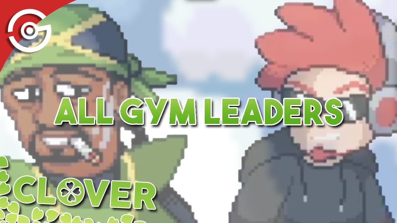 Pokemon Clover - All Gym Leader Battles (Main story)