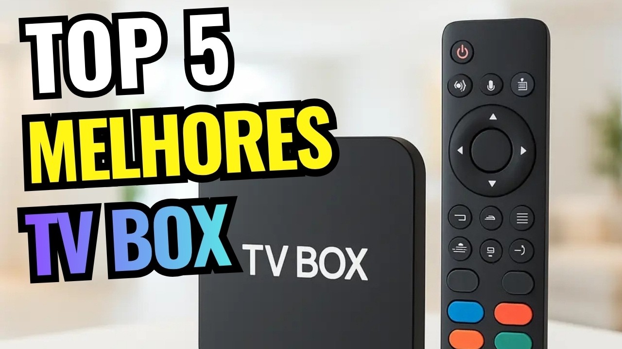 Top 5 Melhores TV Box para Comprar em 2026