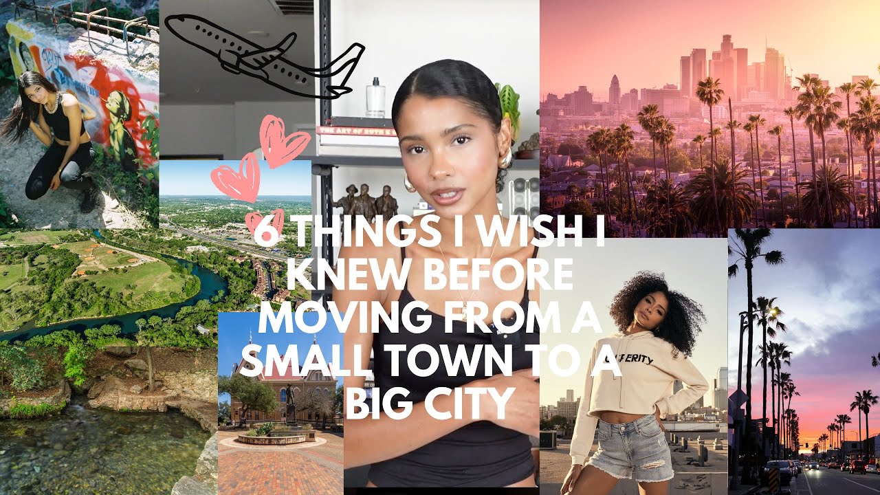 6 THINGS I WISH I KNEW BEFORE MOVING FROM A SMALL TOWN TO A BIG CITY: COUNTRY GAL TO CITY LIFE 🌆 