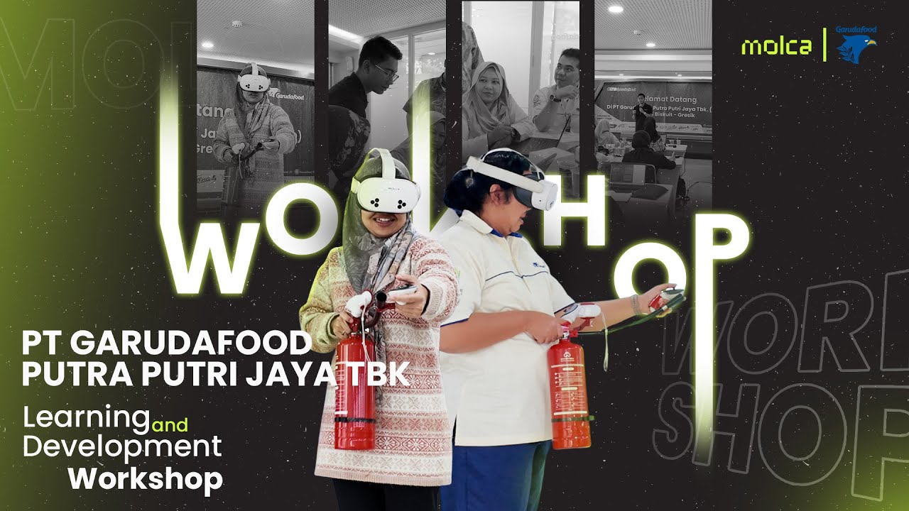 VR untuk Pelatihan Karyawan: Workshop Molca x Garudafood (Testimoni)