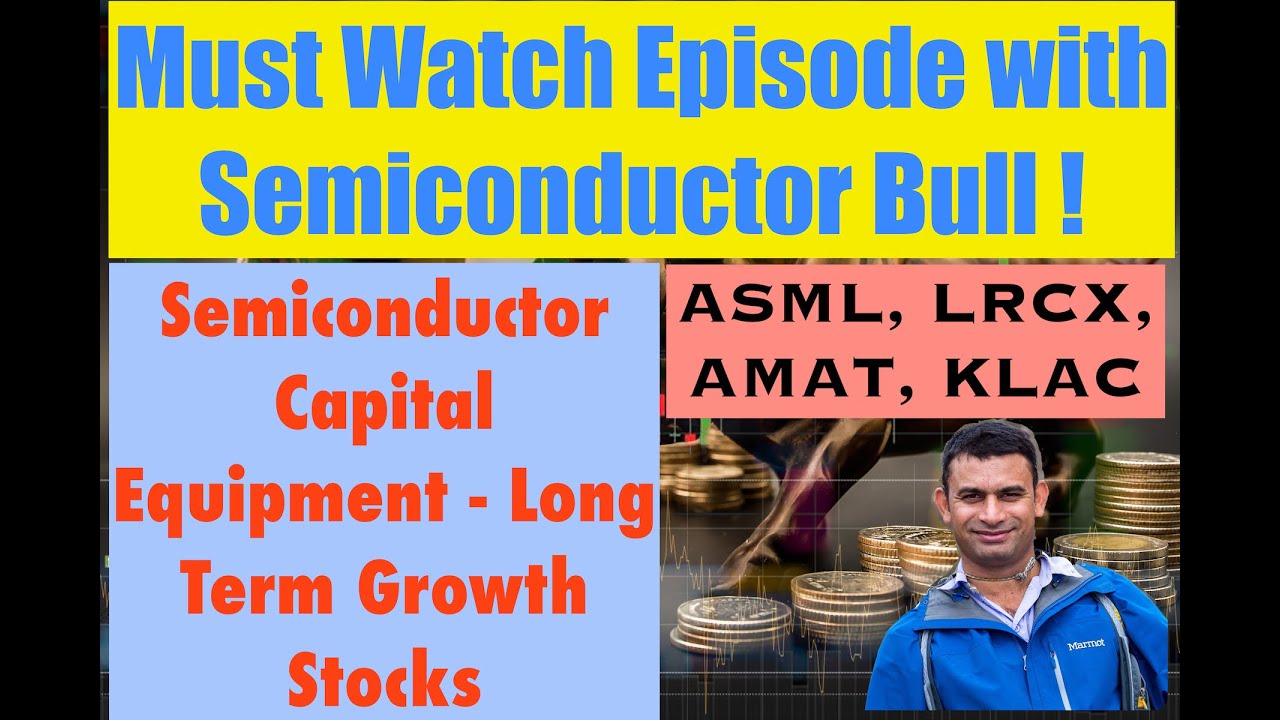 Semiconductor Capital Equipment Stocks : AMAT LRCX ASML KLAC:  Best Stocks to Buy for Long Term