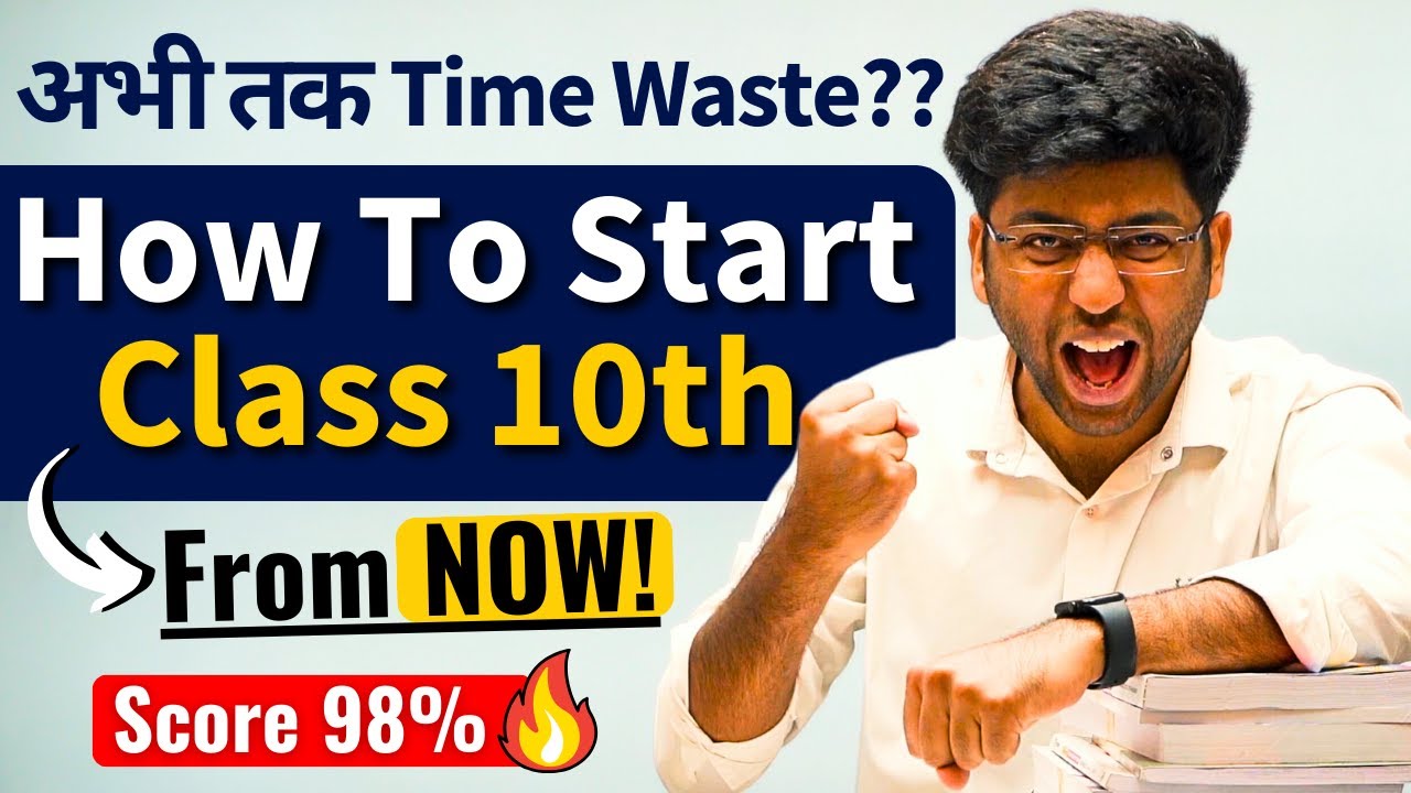 A Fresh Start🔥 - How to Start Class 10th Preparation From Now !! | Strategy to Score 98% in Class 10
