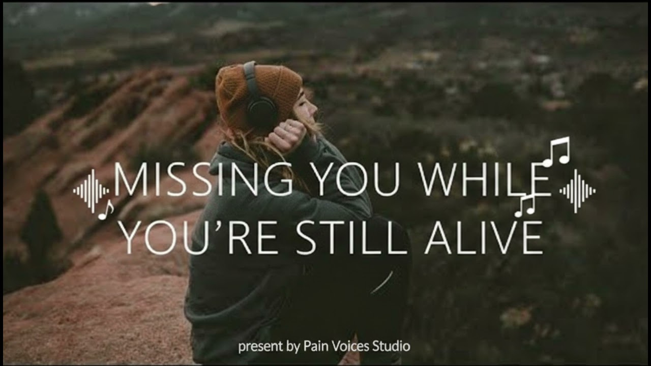 Missing You While You’re Still Alive | Sad Melody