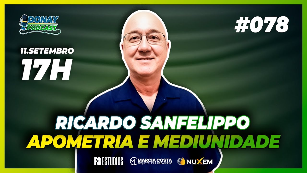 RICARDO SANFELIPPO I APOMETRIA E MEDIUNIDADE I  Donay Podcast #EP078