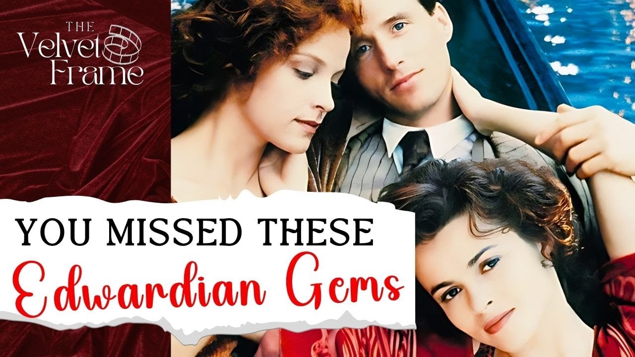 10 Best Edwardian Dramas You've Never Heard Of