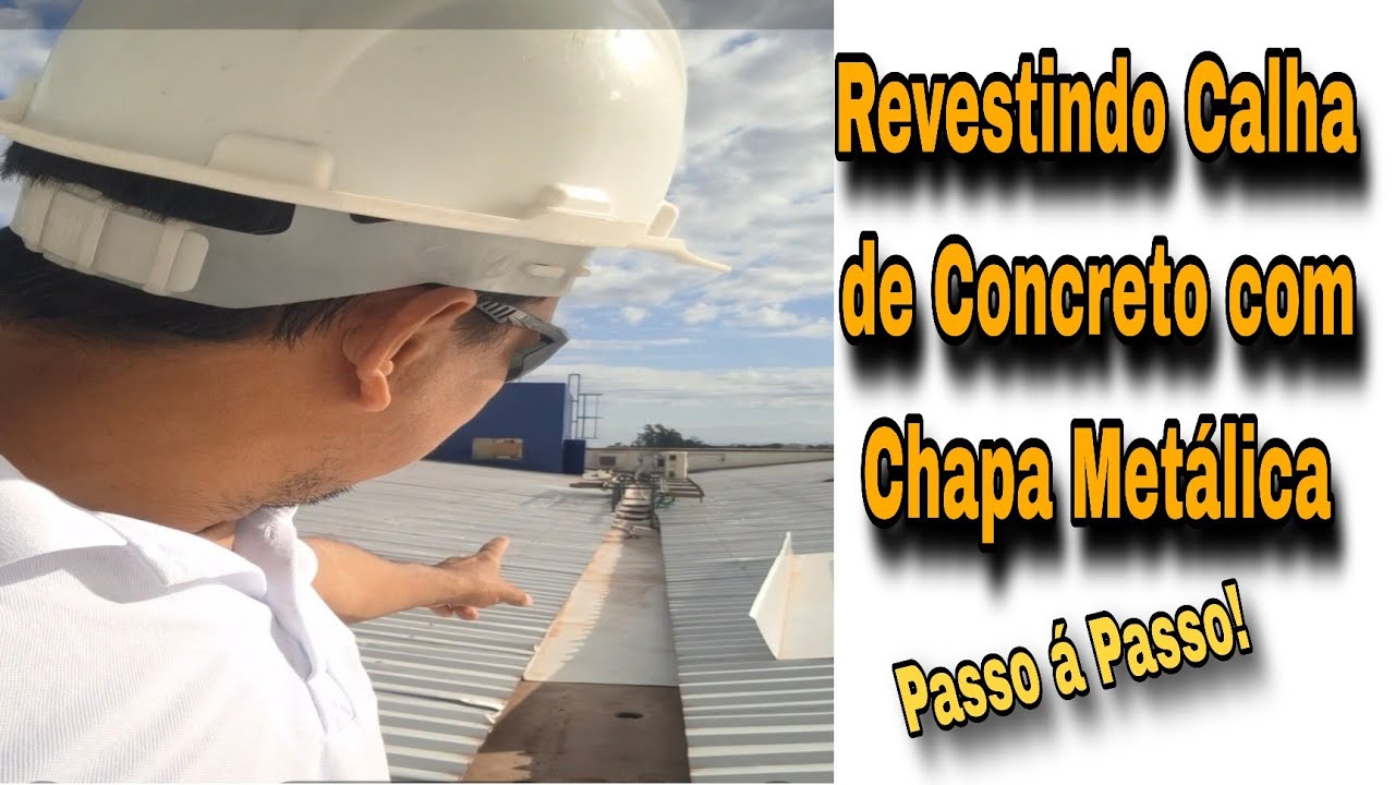 Vejam como revesti calha de concreto,  com chapa de metálica, os detalhes são muito importantes