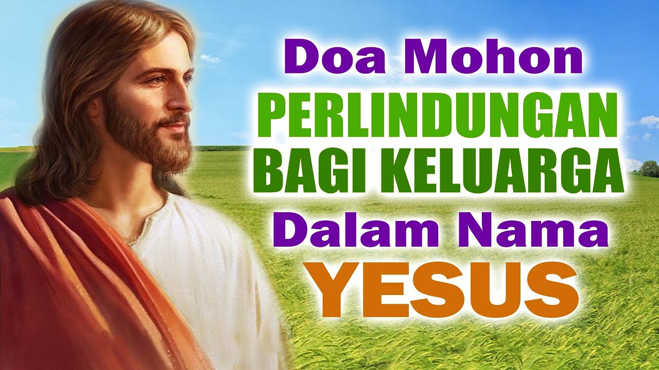 Doa Mohon Perlindungan bagi Keluarga Dalam Nama Yesus | Doa Katolik | Doa Mukjizat untuk Keluarga
