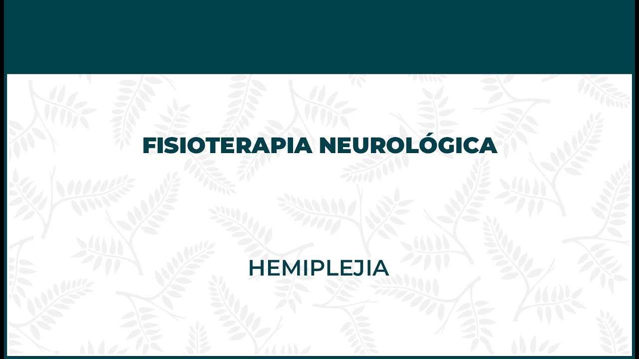 Hemiplejia. Fisioterapia Neurológica - FisioClinics Bilbao, Bilbo