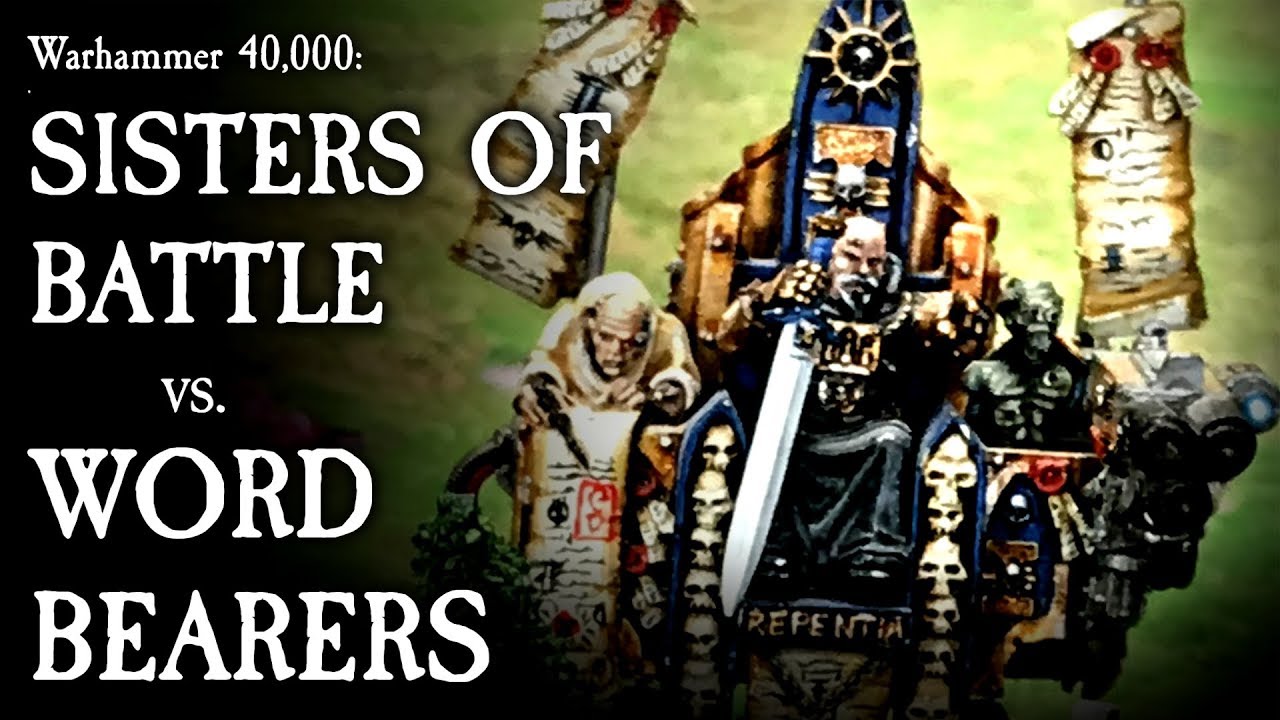 Sisters of Battle vs Word Bearers | Warhammer 40k Battle Report