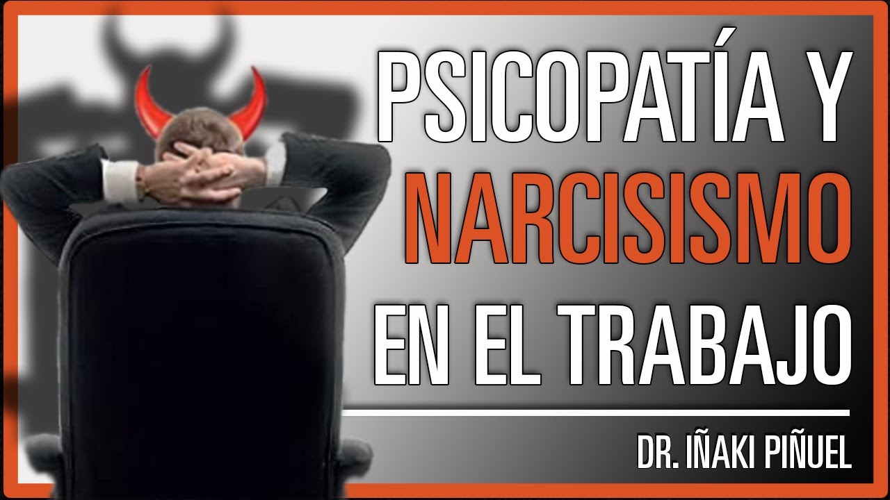 🛑PSICOPATÍA y NARCISISMO en el TRABAJO.