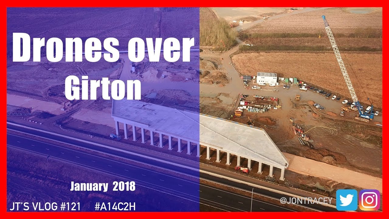 Drones over Girton - Building the new A14 - January 2018
