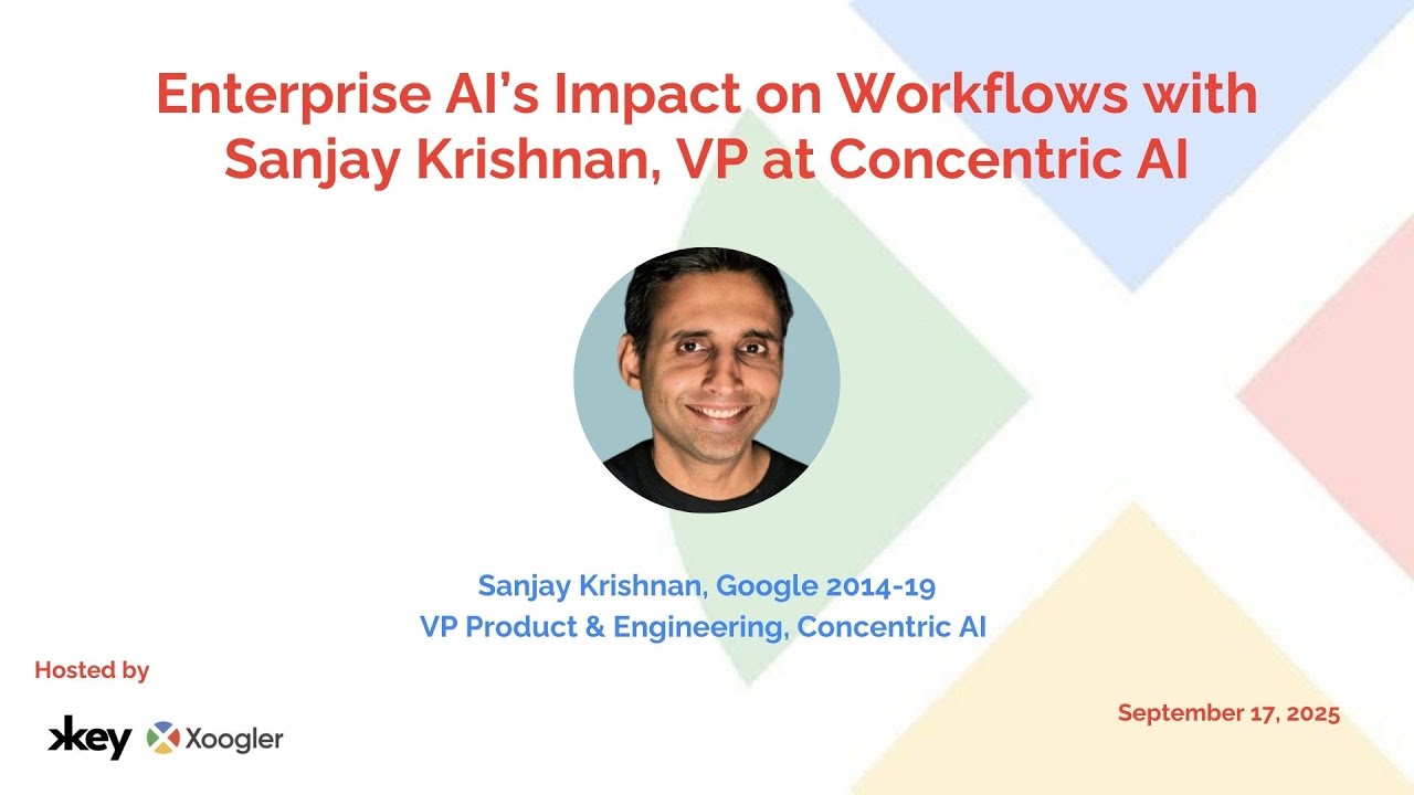 Enterprise AI&rsquo;s Impact on Workflows with Sanjay Krishnan, VP at Concentric AI