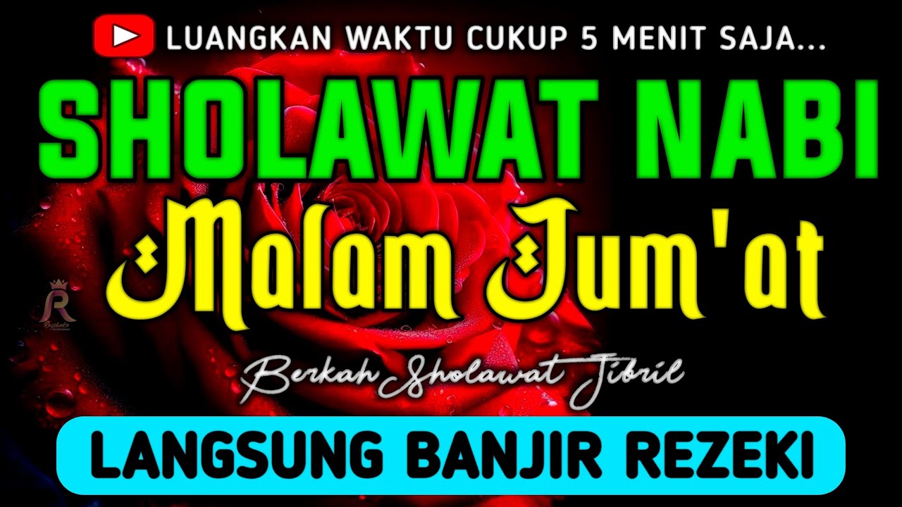 SHOLAWAT JIBRIL PENARIK REZEKI PALING DAHSYAT, Sholawat Nabi Muhammad SAW, SALAWAT PALING MERDU