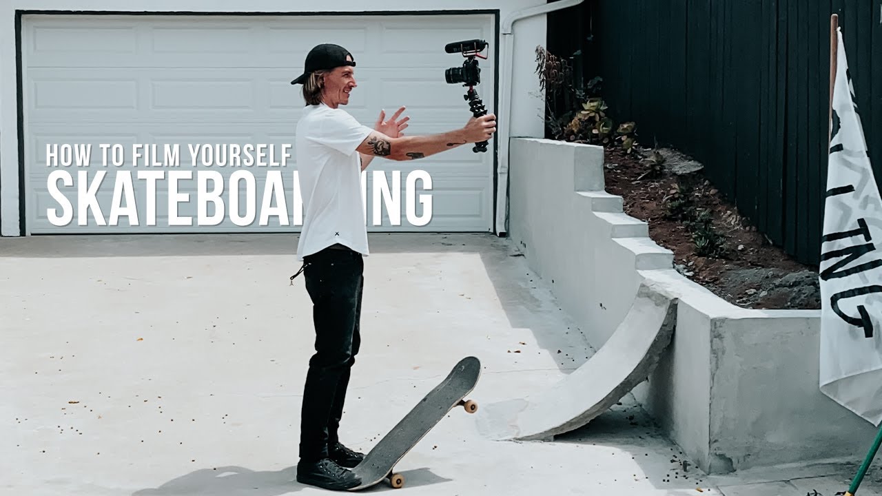How To Film (Yourself) Skateboarding