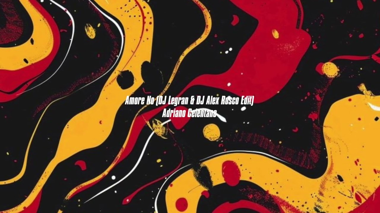 Adriano Celentano - Amore No (DJ Legran & DJ Alex Rosco Edit)