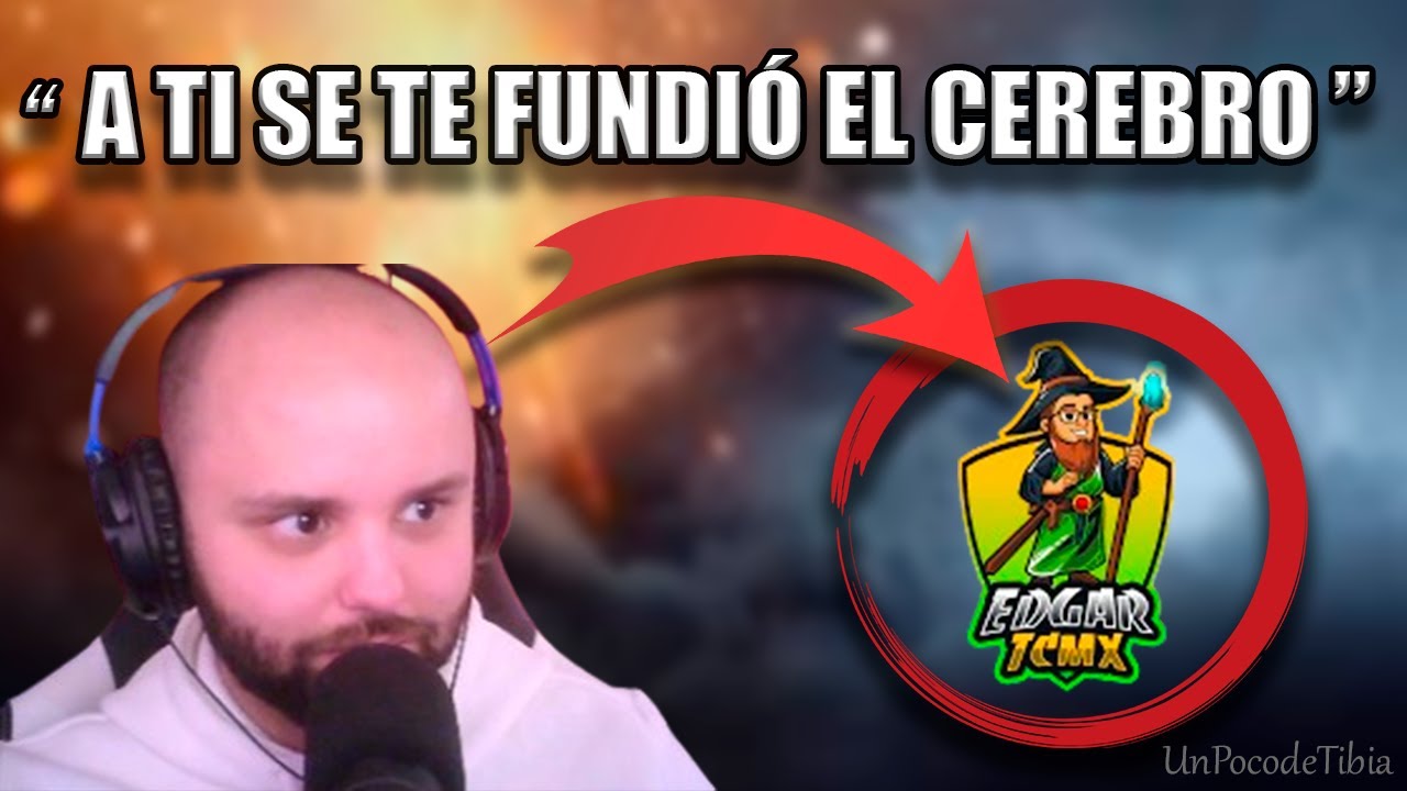 [TIBIA] MIRIUS_ANYR ¡EXPLOTA CONTRA EDGAR TIBIACOINS POR ESTO!🔥🔥