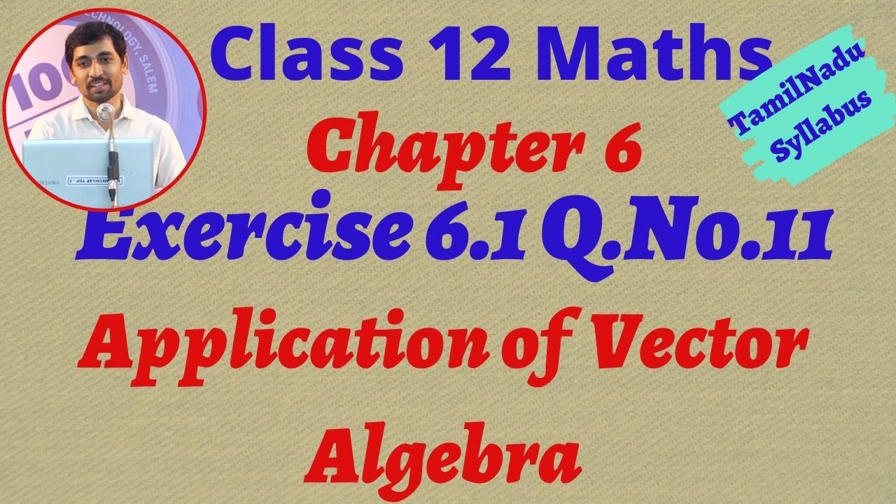 Class 12 Maths | Exercise 6.1 Q.No.11 | Applications of Vector Algebra