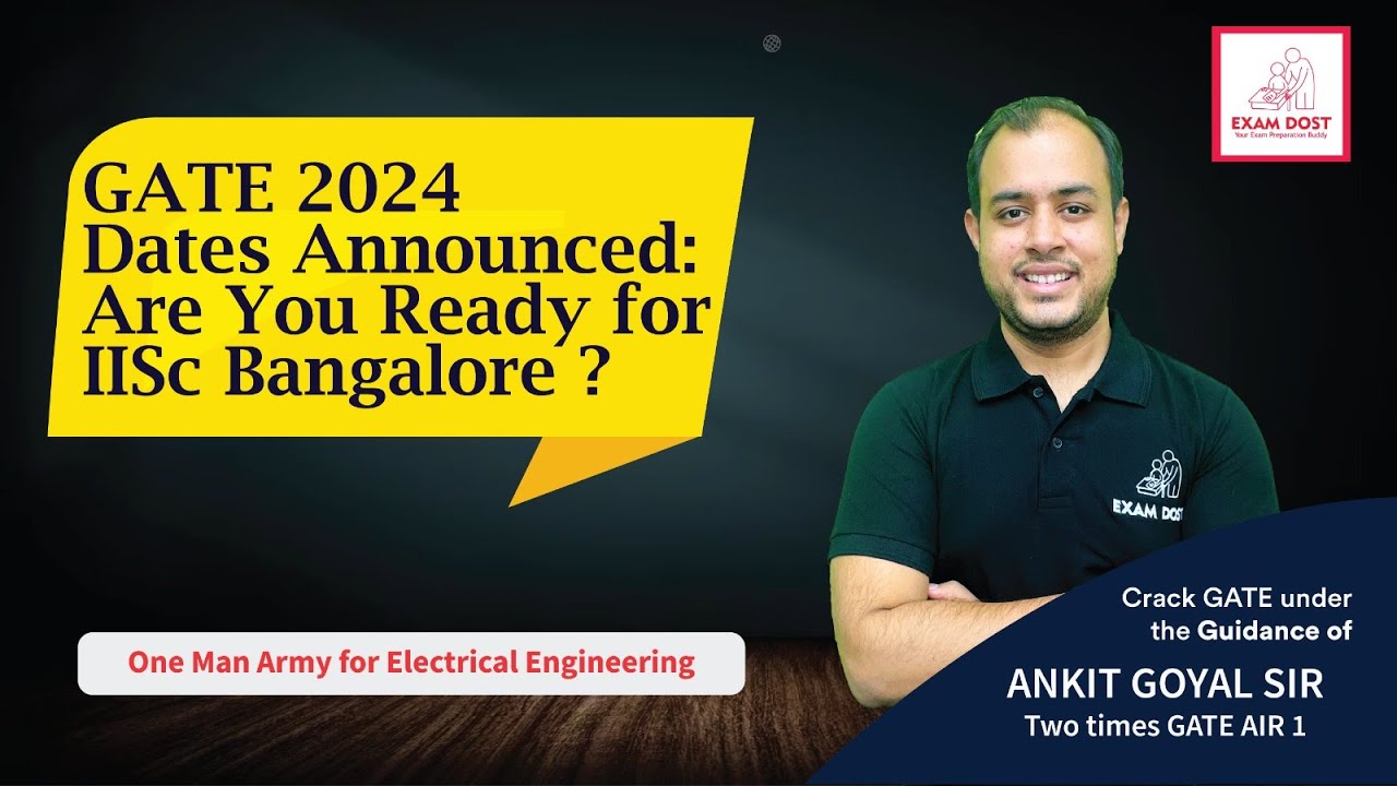 GATE 2024 Exam Dates Announced: Are You Ready for IISc Bangalore ? 💪|  Ankit Goyal | One Man Army