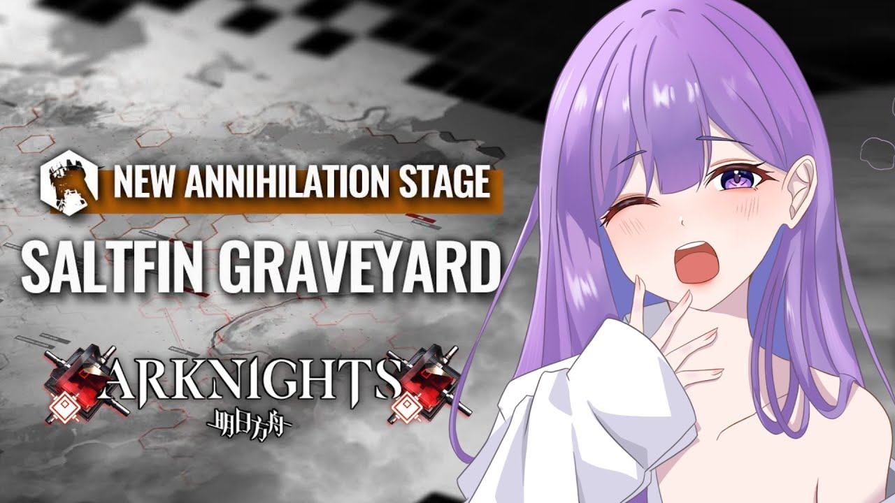 【Arknights】Namatin Annihilatation Mission: Saltfin Graveyard