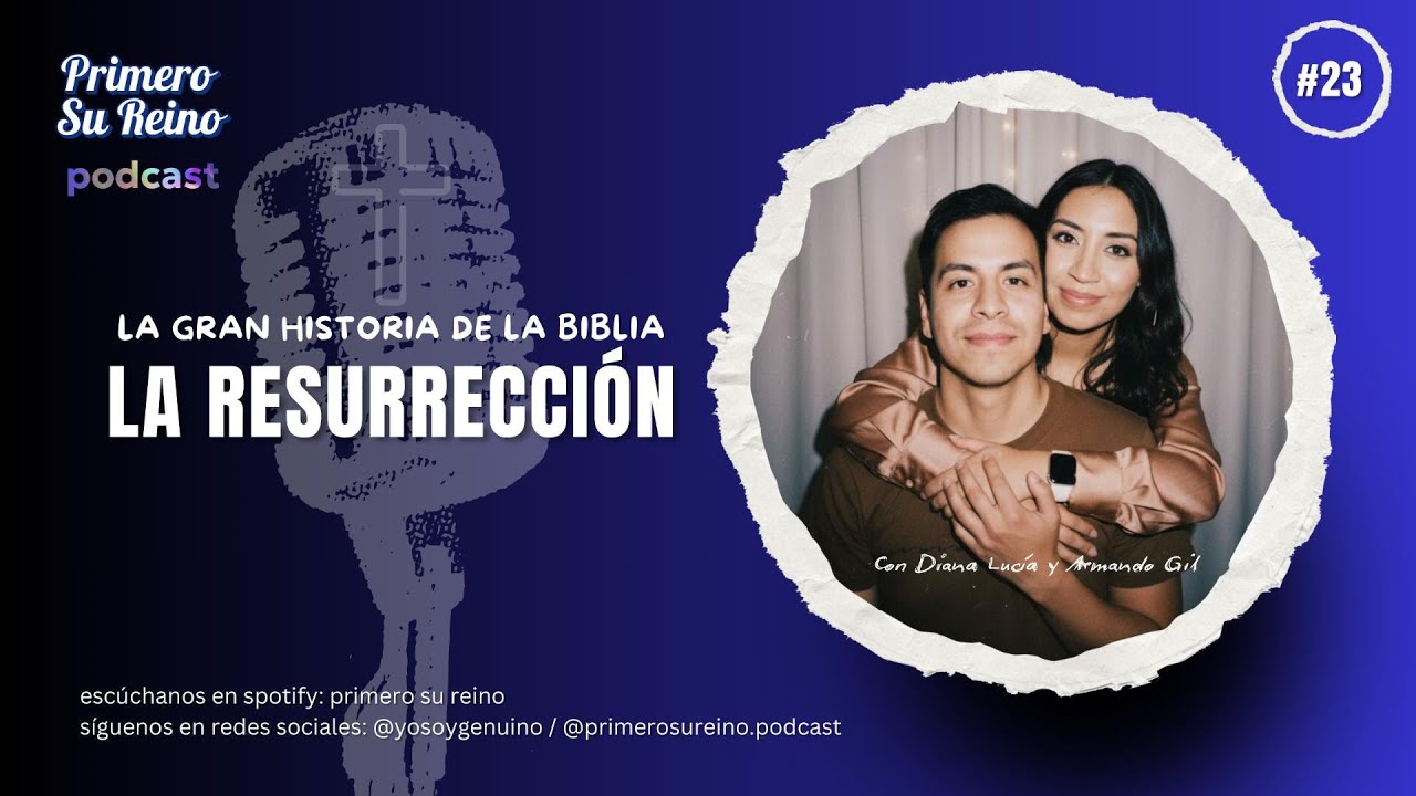 Ep.23 La gran historia de la biblia: La Resurrección