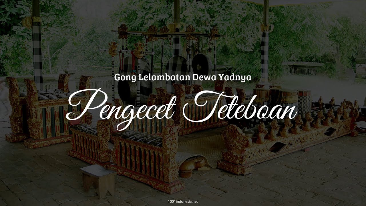 Pengecet Teteboan | Gong Lelambatan Dewa Yadnya