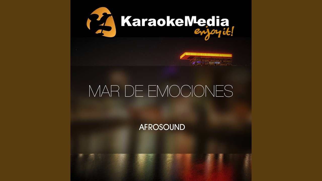 Mar De Emociones (Karaoke Version) (In The Style Of Afrosound)