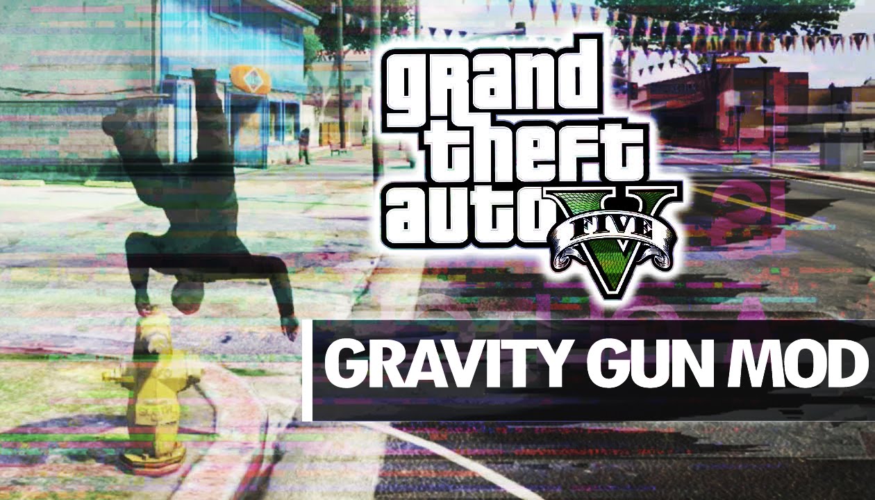 GTA 5- The Gravity Gun Mod Montage 