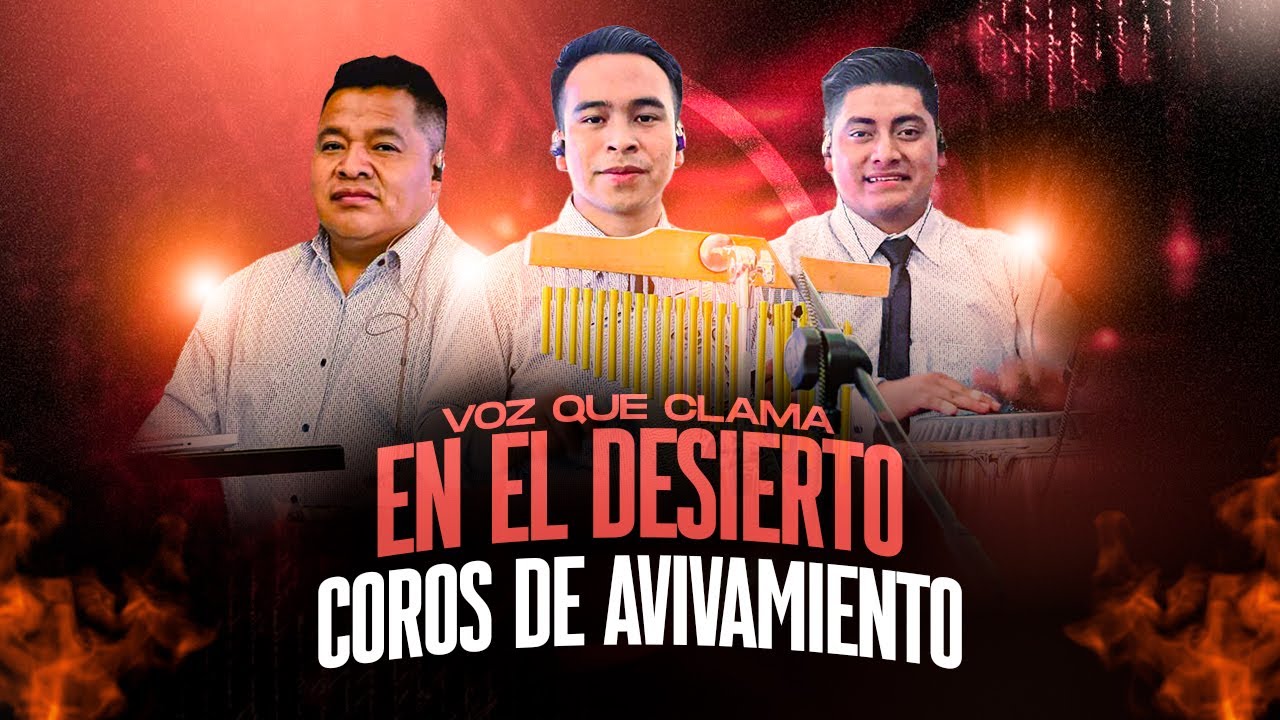 Coros de Avivamiento - Voz Que Clama En El Desierto 🎹🎸🎷🎺🎶🔥