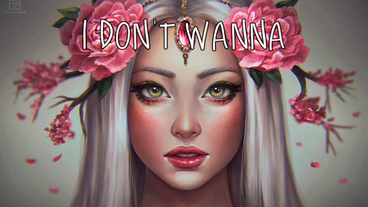 Nightcore ⇢ I Don't Wanna (Lyrics)