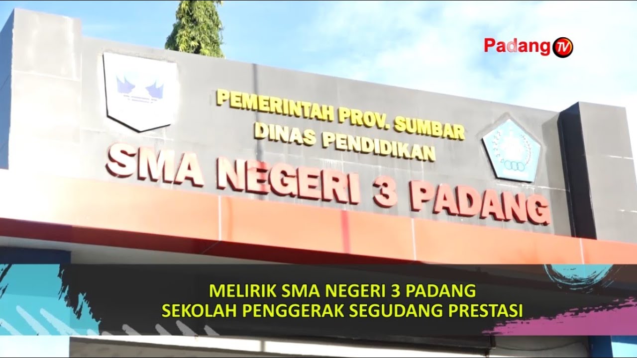 Sekolahku | Melirik SMAN 3 Padang Sekolah Penggerak Segudang Prestasi Part I