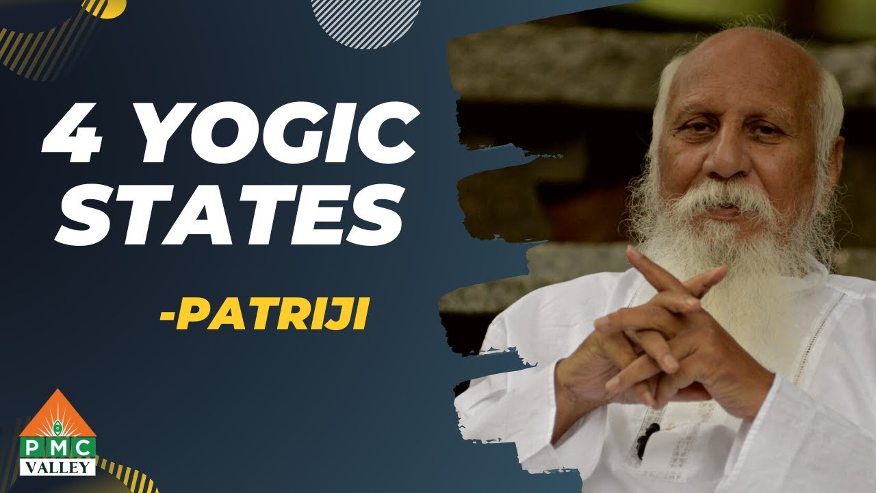 4 Yogic States | Patriji | Pearls of wisdom | PVI