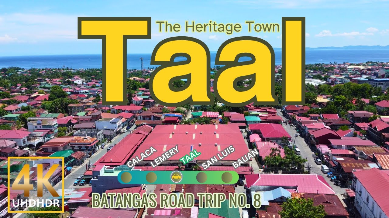 The Heritage Town of TAAL | Batangas Road Trip No. 8 | CALABARZON | Walking and Driving Tour | 4K