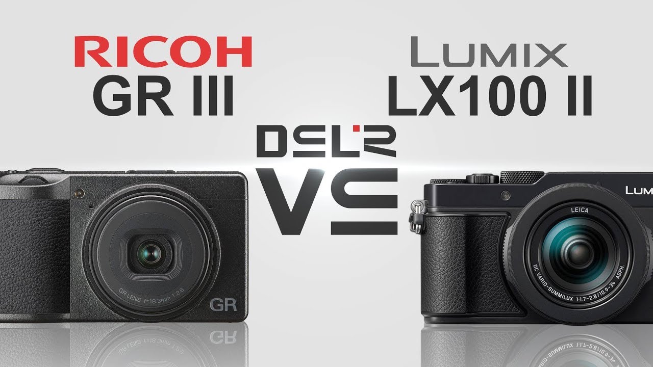 Ricoh GR III vs Panasonic Lumix LX100 II
