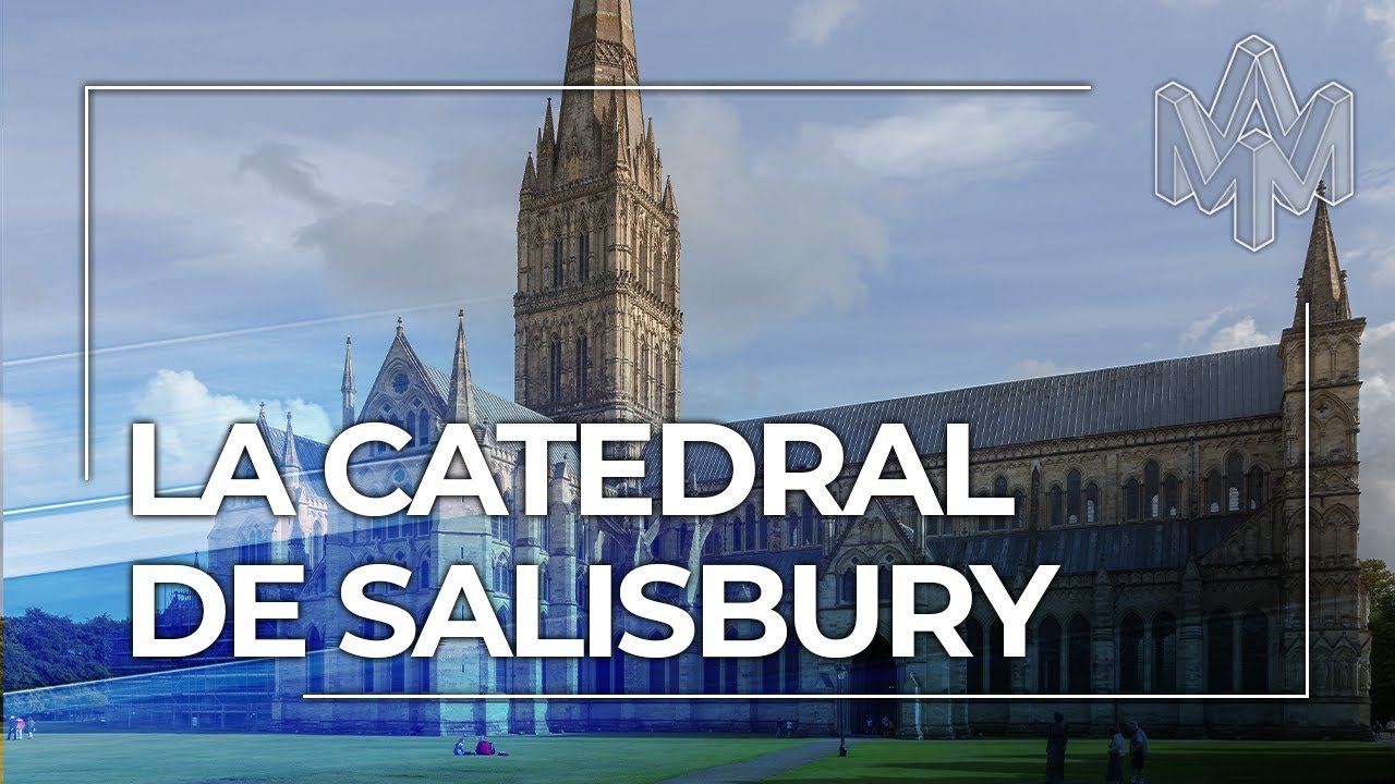 La catedral de Salisbury: el lugar dónde nació Occidente (Y dónde se derribó la monarquía absoluta)