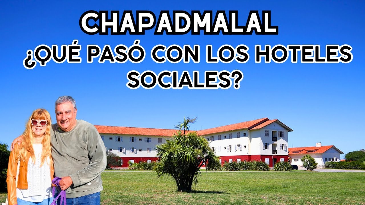CHAPADMALAL, ¿QUE PASÓ CON LOS HOTELES SOCIALES DEL GOBIERNO?  I  Te mostramos estas playas 🌞🏊‍♂️🏢🌅