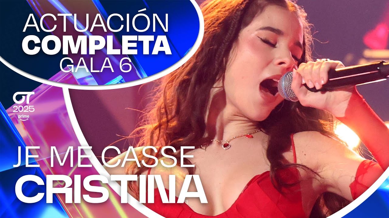 “JE ME CASSE ” - CRISTINA | GALA 6 | #OT2025