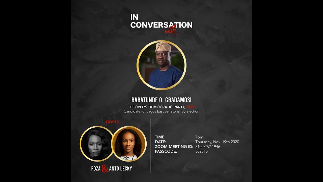 Conversation with Babatunde Gbadamosi (PDP) for Lagos East Senate 2020