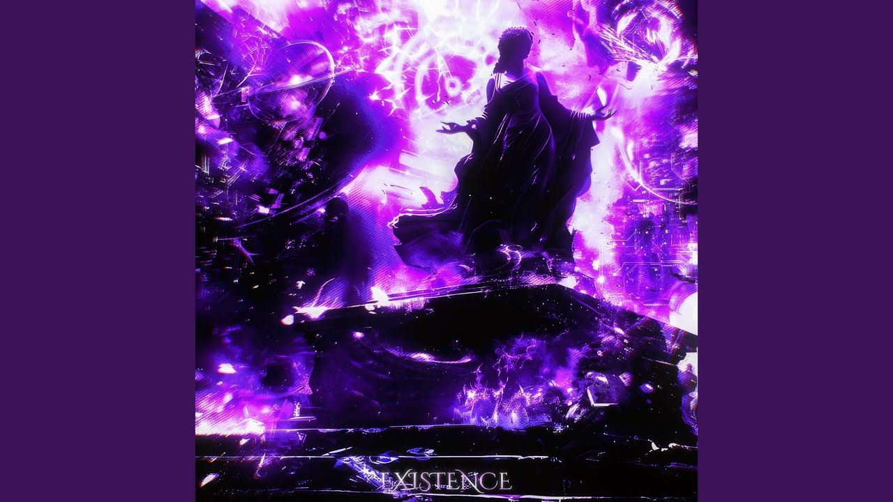 EXISTENCE (SPED UP)